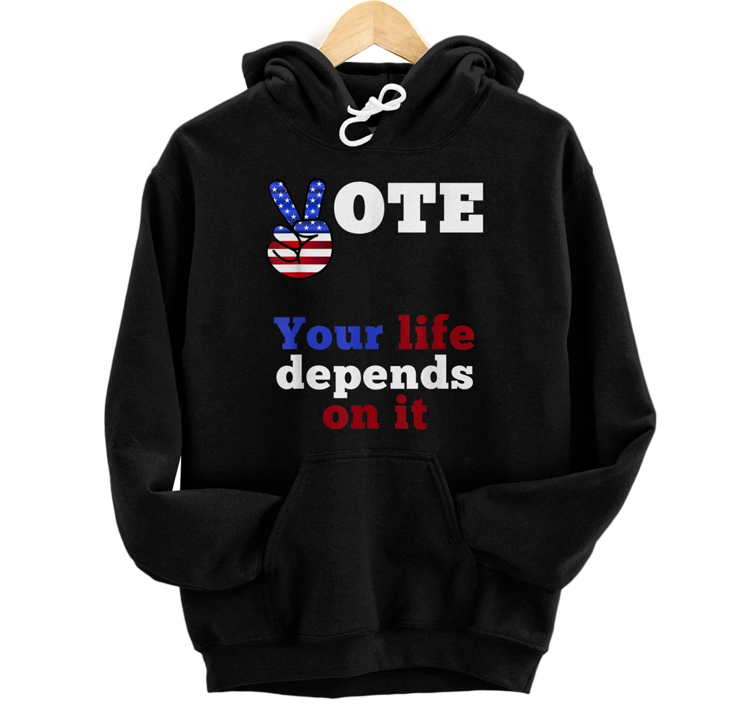 Personalized Vote your life depends on it I freedom President Democrats Pullover Hoodie