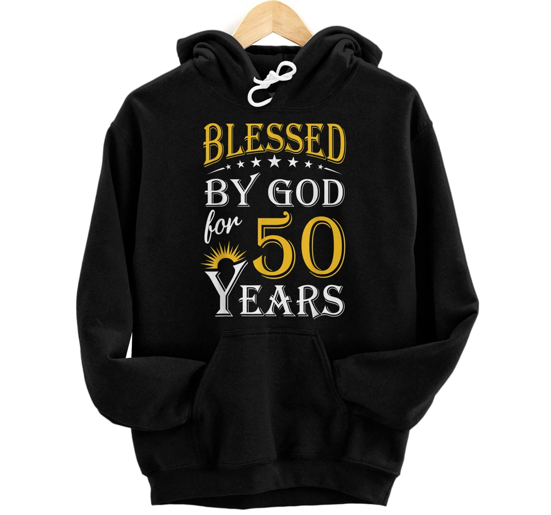 Personalized Vintage Blessed by God for 50 years Happy 50th Birthday Pullover Hoodie