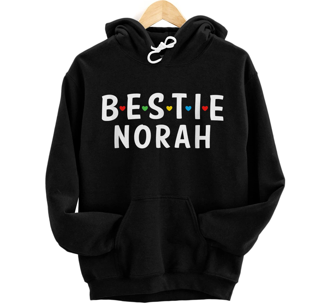 Personalized Bestie Norah Name, Bestie Squad Design Best Friend Norah Pullover Hoodie