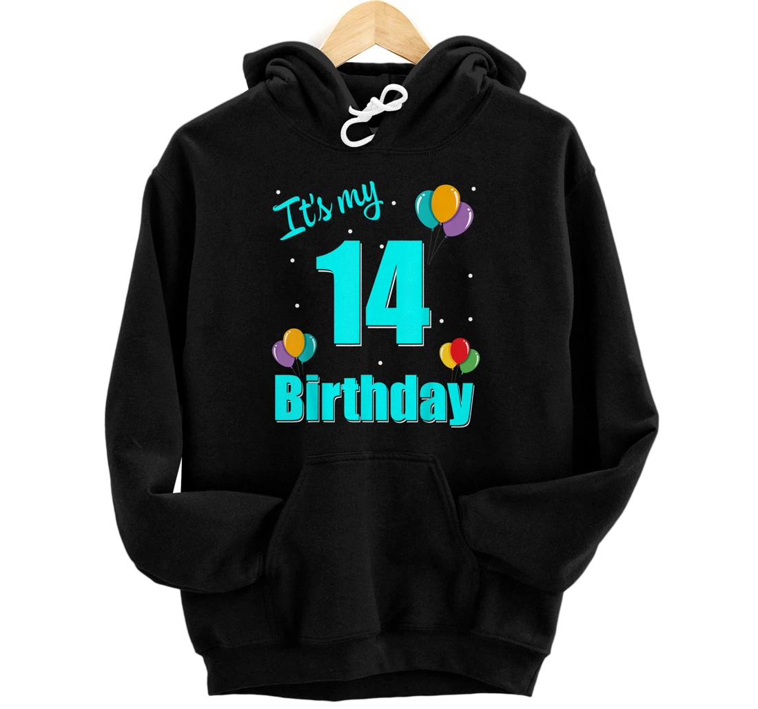 Personalized 14th Birthday It's My 14th Birthday 14 Year Old Birthday Pullover Hoodie