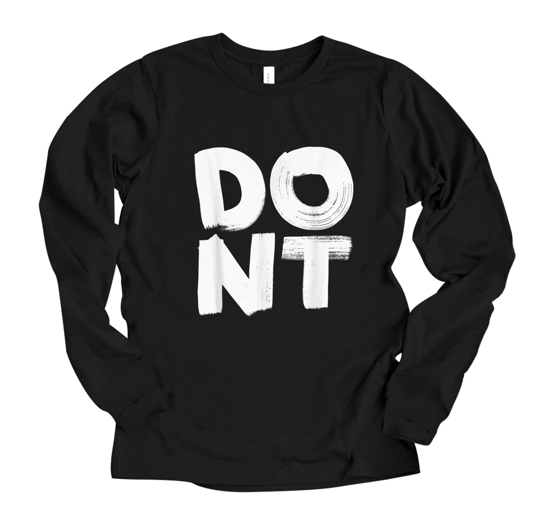 Personalized DONT Long Sleeve T-Shirt