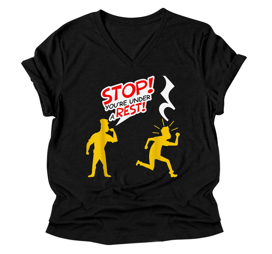 Personalized Stop! You're Under a REST V-Neck T-Shirt V-Neck T-Shirt
