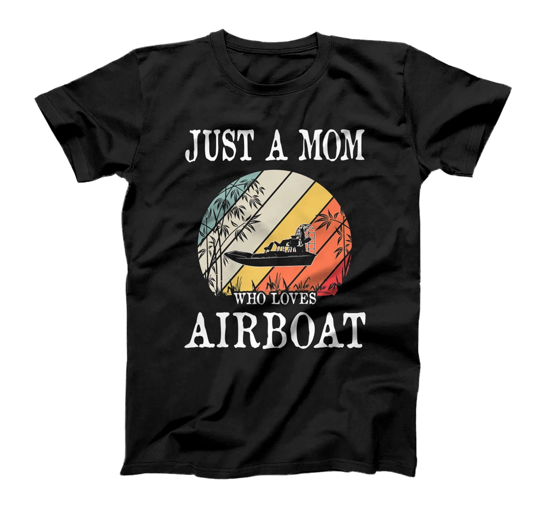 Personalized Just A Mom Who Loves Airboat Premium T-Shirt, Women T-Shirt