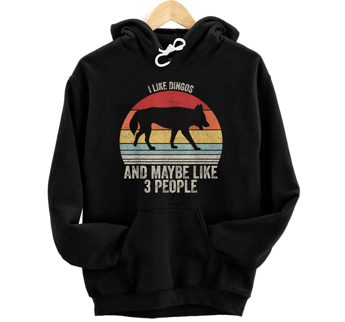Personalized Vintage Retro I Like Dingos & Maybe Like 3 People Dingo Pullover Hoodie