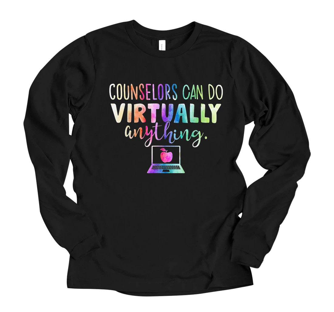Personalized Funny Counselors Can Do Virtually Anything Long Sleeve T-Shirt