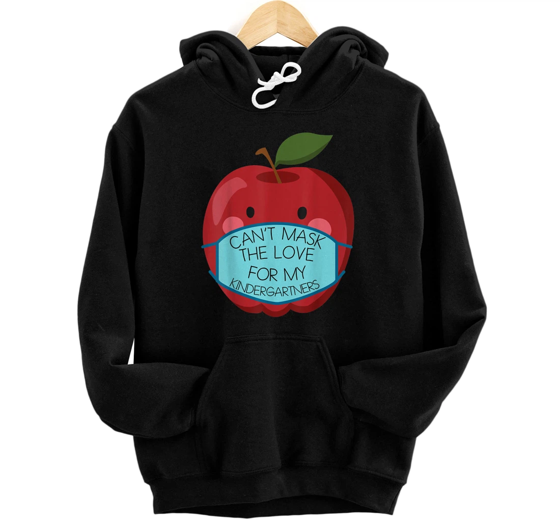 Personalized Can't Mask the Love for my Kindergartners Teacher Gift Pullover Hoodie