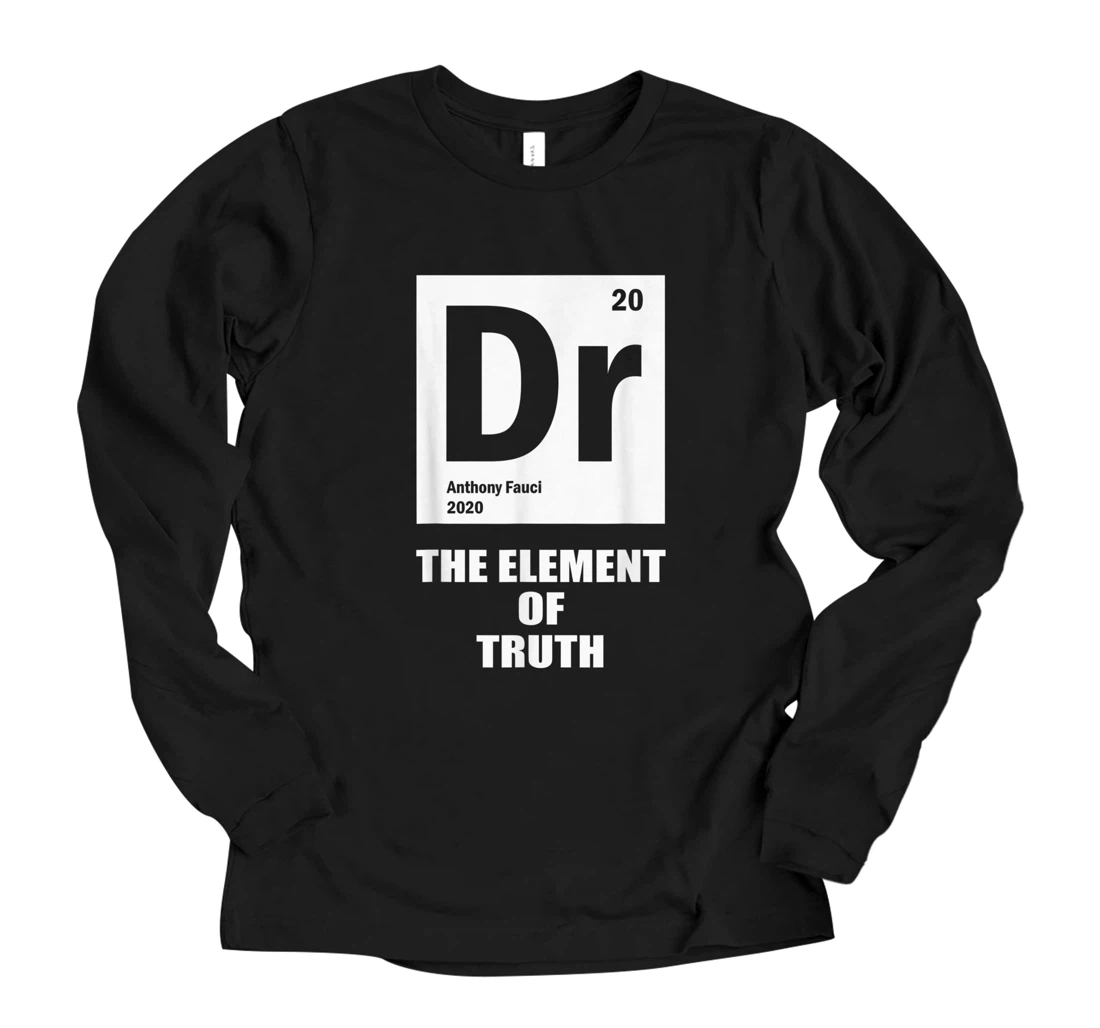 Personalized Fauci Periodic Table Long Sleeve T-Shirt Dr Fauci The Element of Trust Long Sleeve T-Shirt
