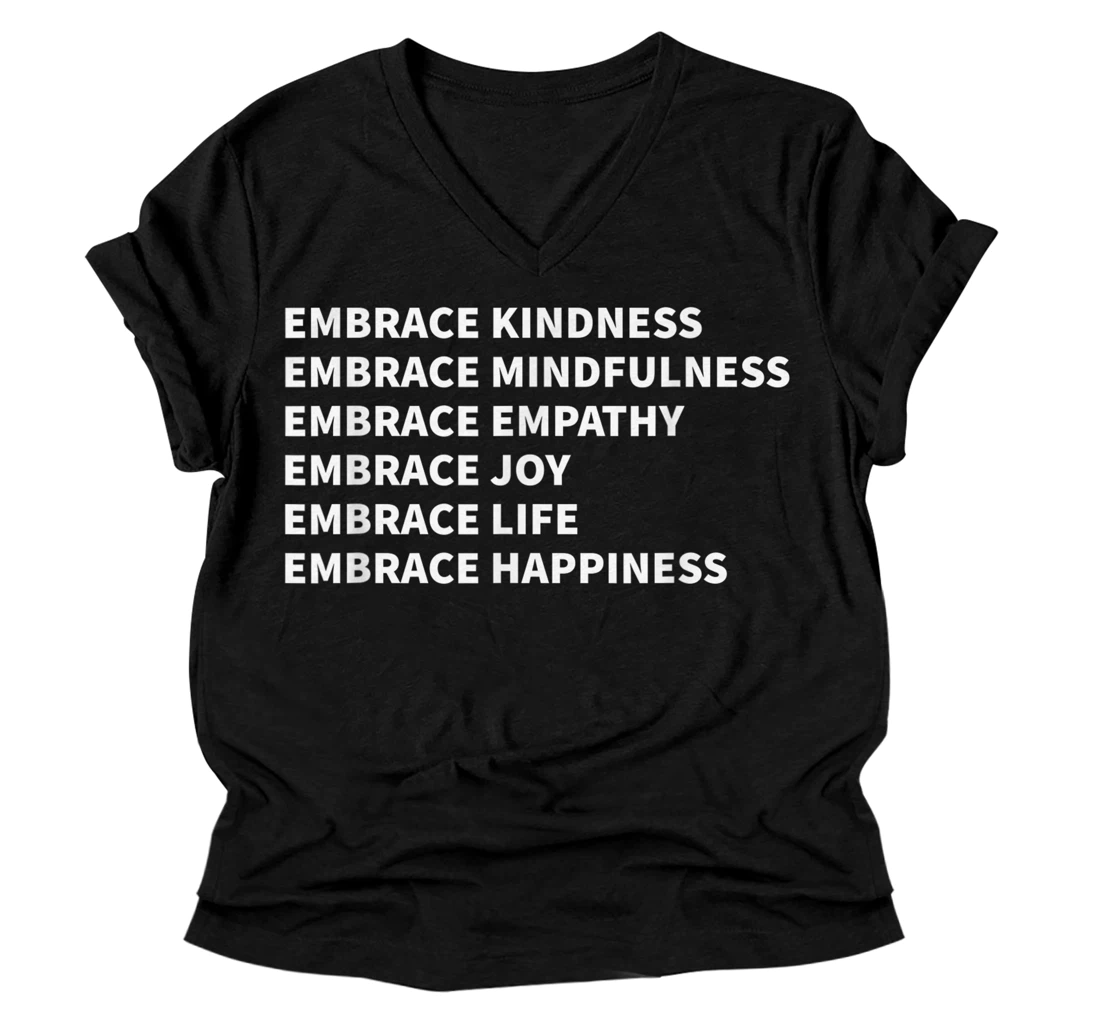 Personalized Embrace Kindness Embrace Mindfulness Embrace Empathy Joy V-Neck T-Shirt