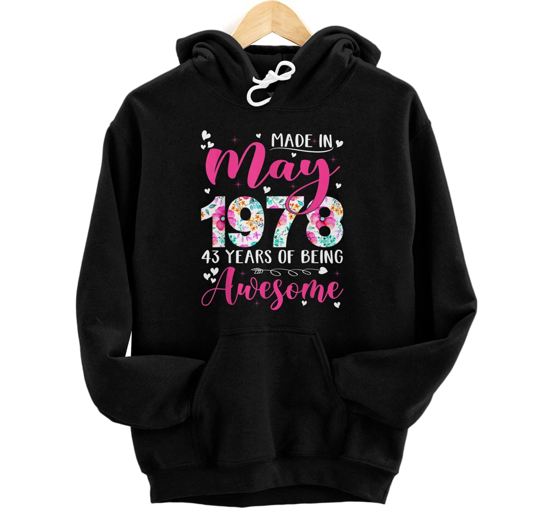 Personalized Made In May 1978 Flowers 43rd Bday Outfit 43 Years Old Pullover Hoodie