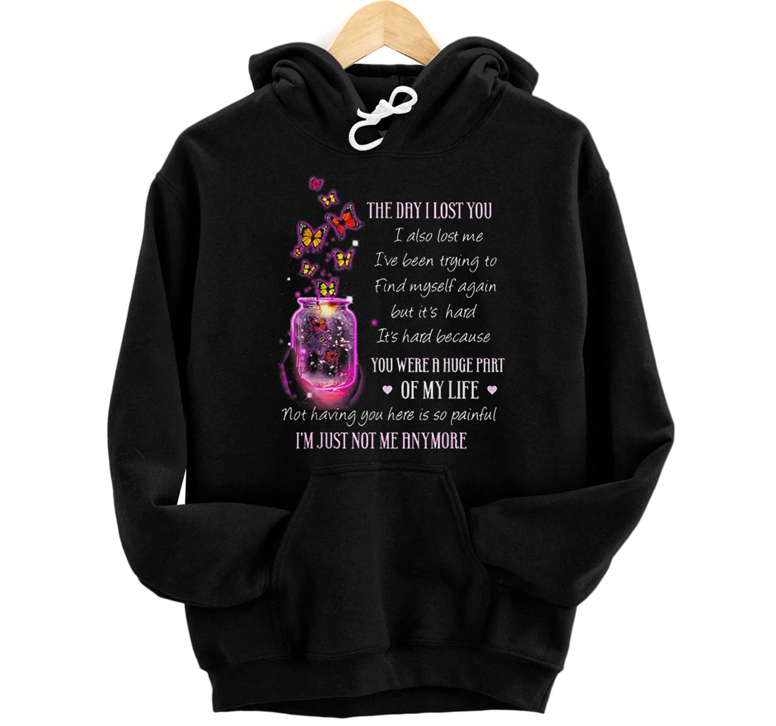 Personalized The Day I Lost You I Also Lost Me Butterfly Pullover Hoodie
