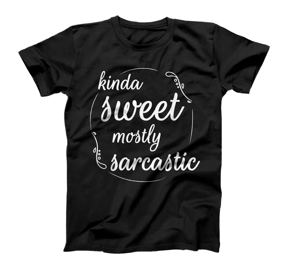 Personalized Kinda Sweet Mostly Sarcastic T-Shirt, Women T-Shirt