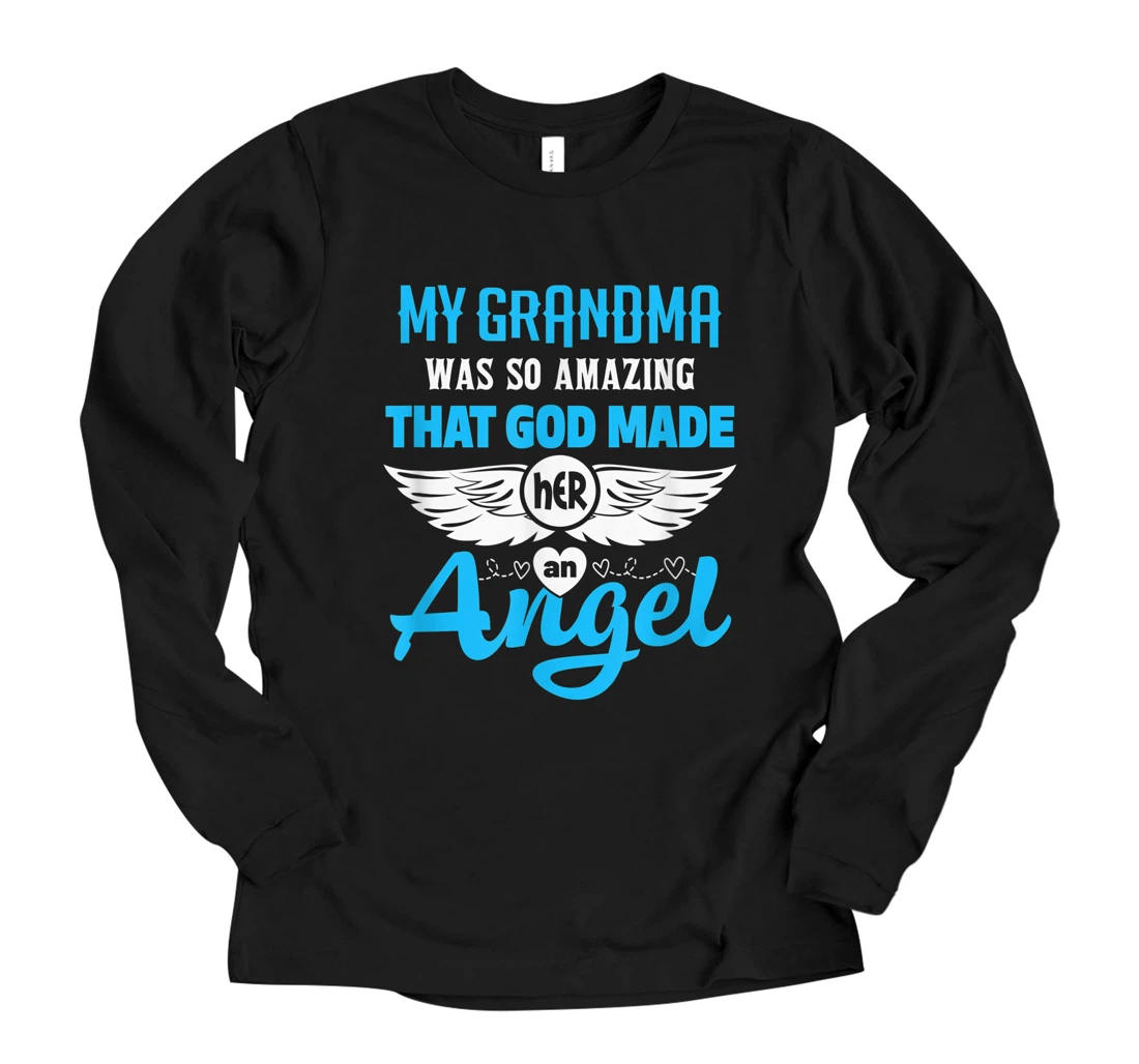 Personalized My Grandma Was So Amazing God Made Her An Angel Memorial Long Sleeve T-Shirt