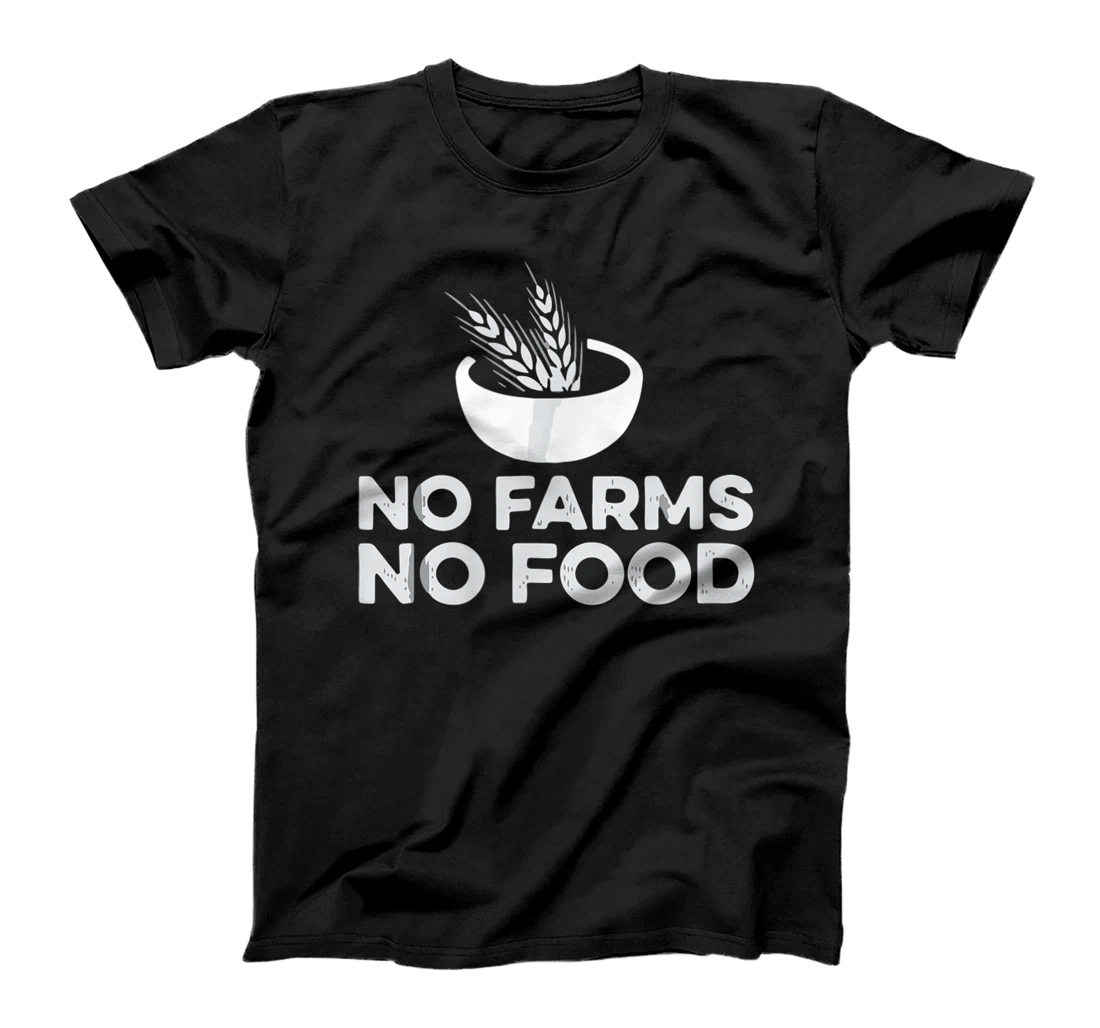 Personalized Farmer Local No Farms No Food Activist Farming T-Shirt, Women T-Shirt