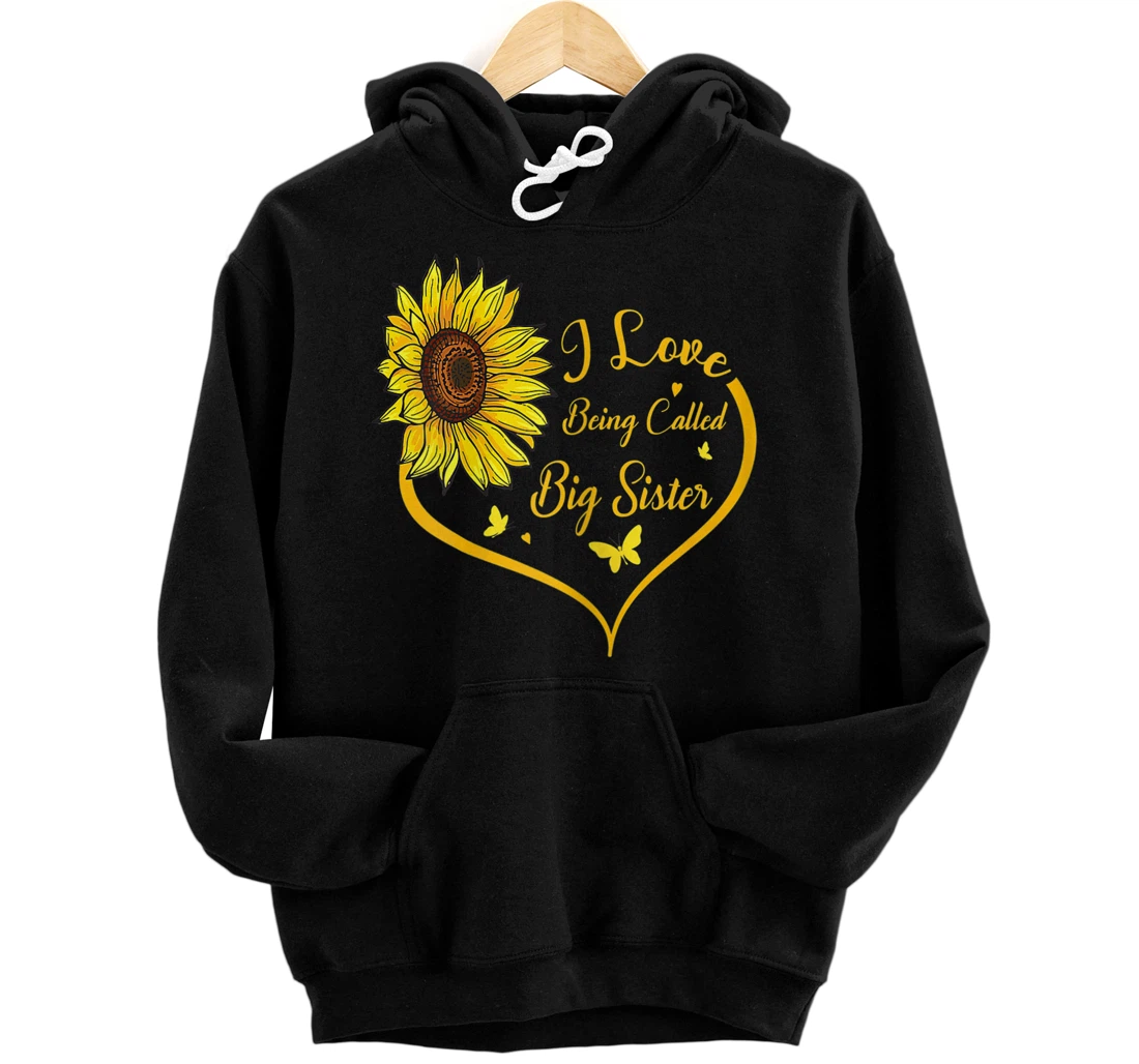 Personalized Womens I Love Being Called Big Sister Sunflower Heart Pullover Hoodie