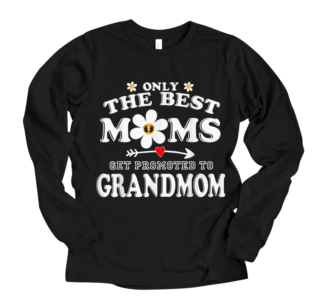 Personalized Only The Best Moms Get Promoted to Grandmom Mother's Day Long Sleeve T-Shirt