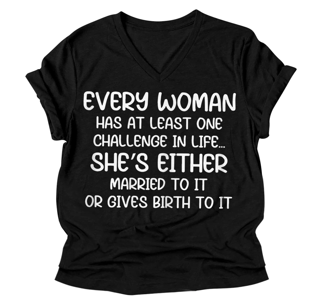 Personalized Womens Every Woman Has At Least One Challenge In Life V-Neck T-Shirt