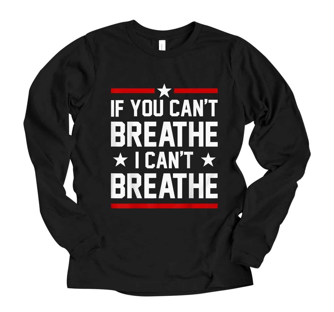Personalized I Can't Breathe Long Sleeve T-Shirt