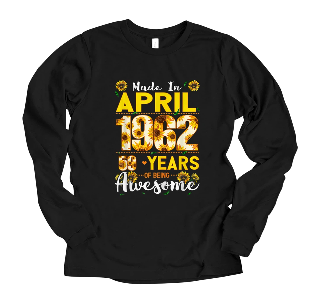 Personalized Made In April 1962 Flowers 59th Bday Outfit 59 Years Old Long Sleeve T-Shirt