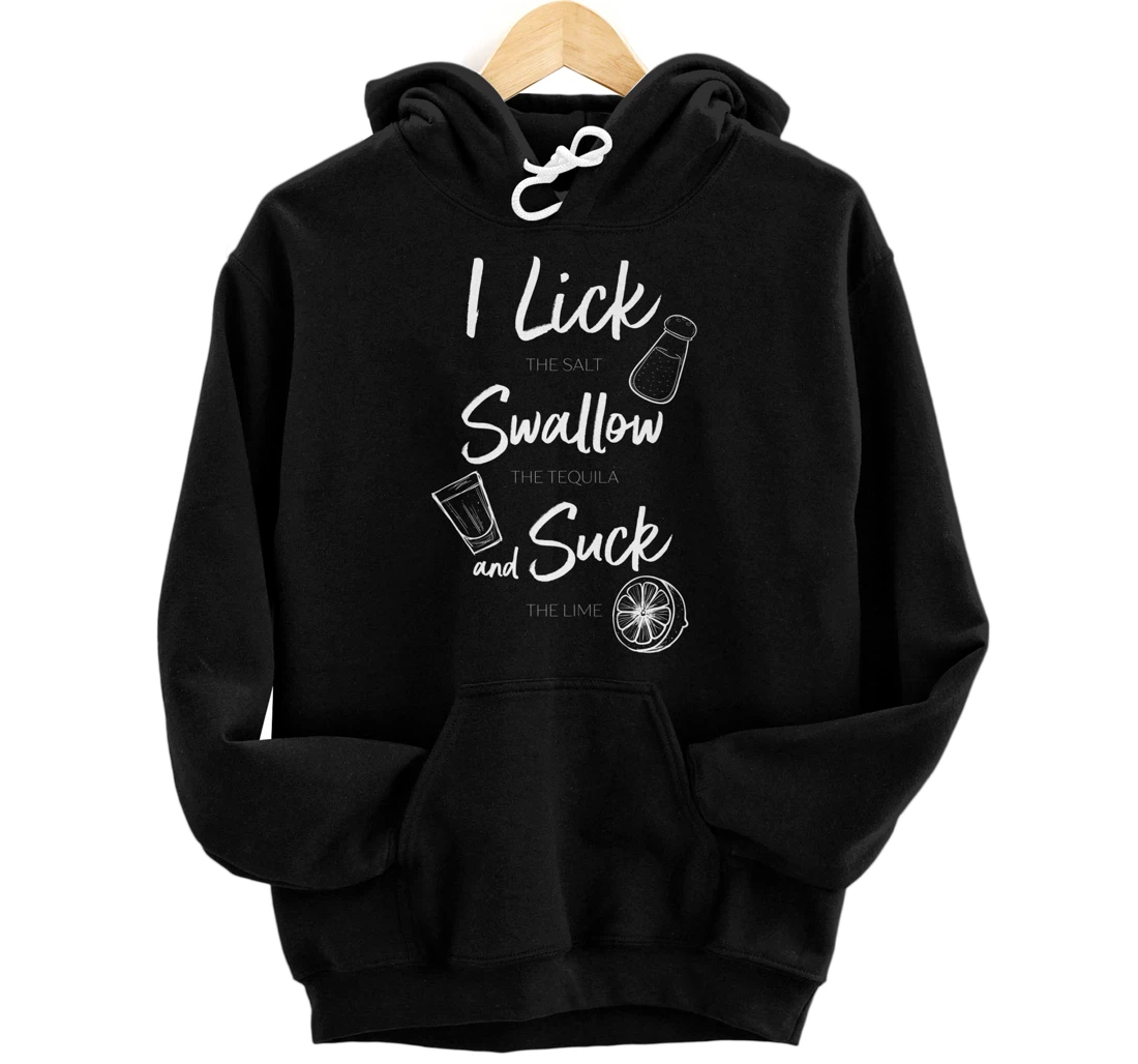 Personalized Lick Salt Swallow Tequila Suck Lime Cinco Mayo Funny Mexican Premium Pullover Hoodie