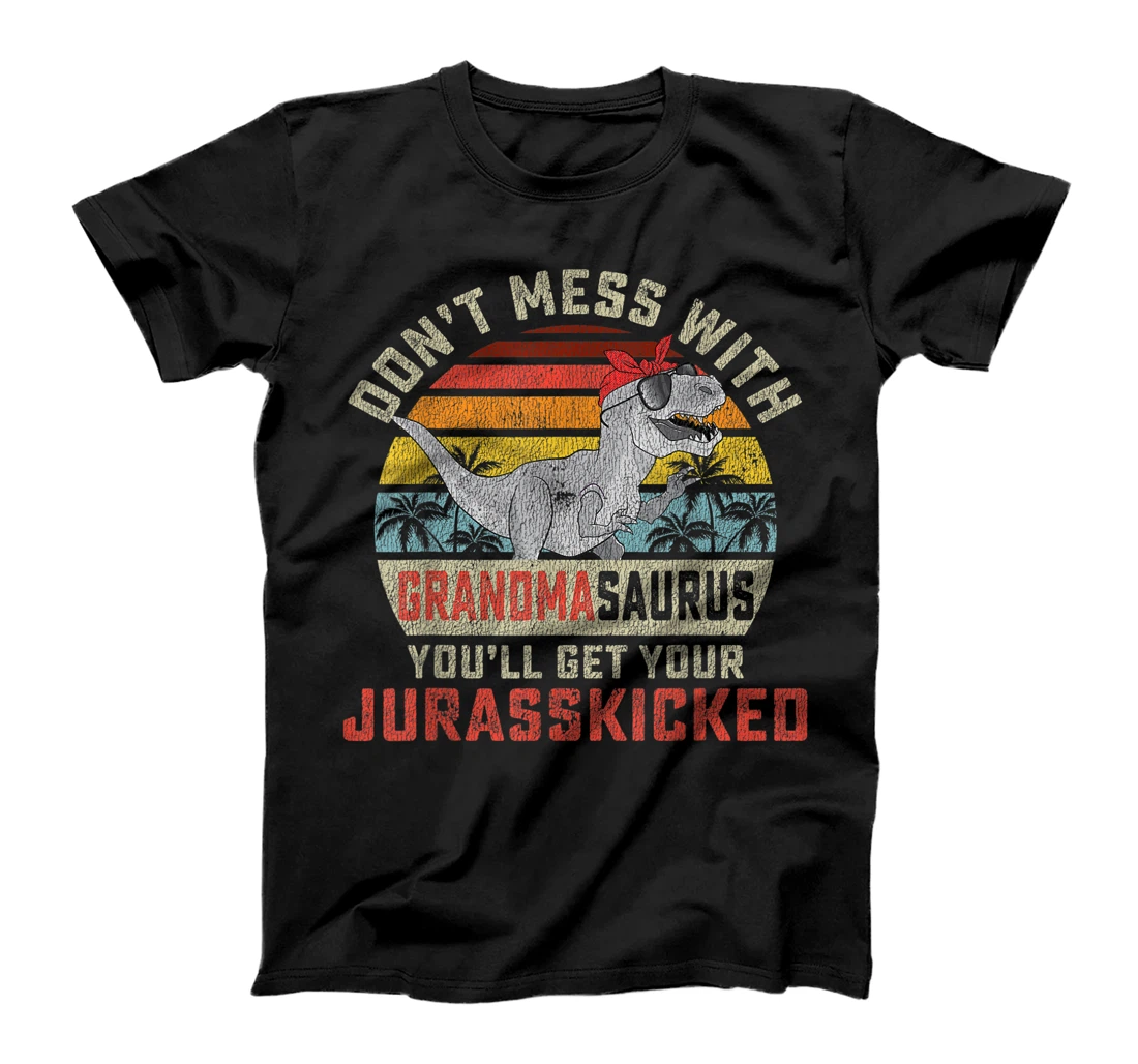 Personalized Dont Mess With Grandmasaurus Youll Get Jurasskicked Grandma T-Shirt, Women T-Shirt