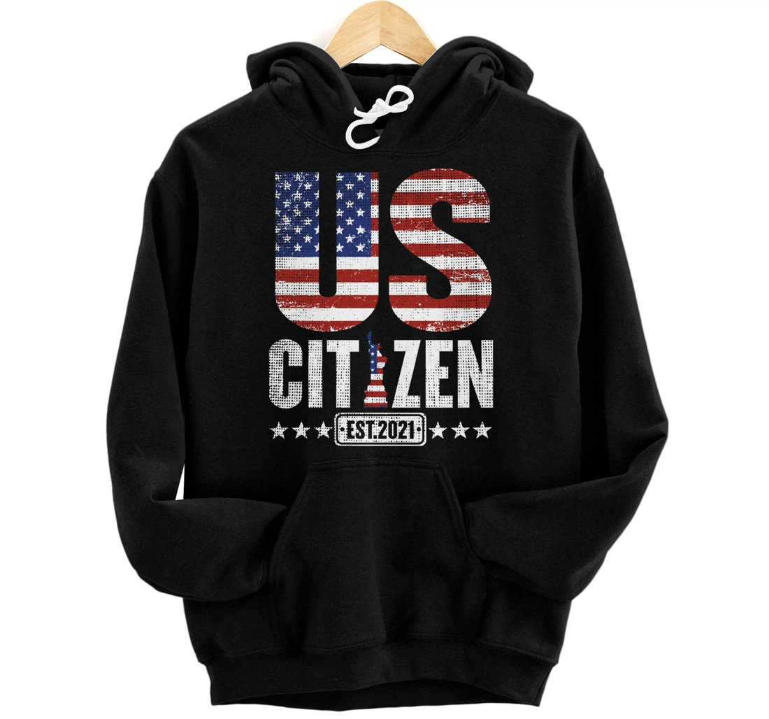 New US Citizen 2021 with Proud Patriotic USA American Flag Pullover Hoodie