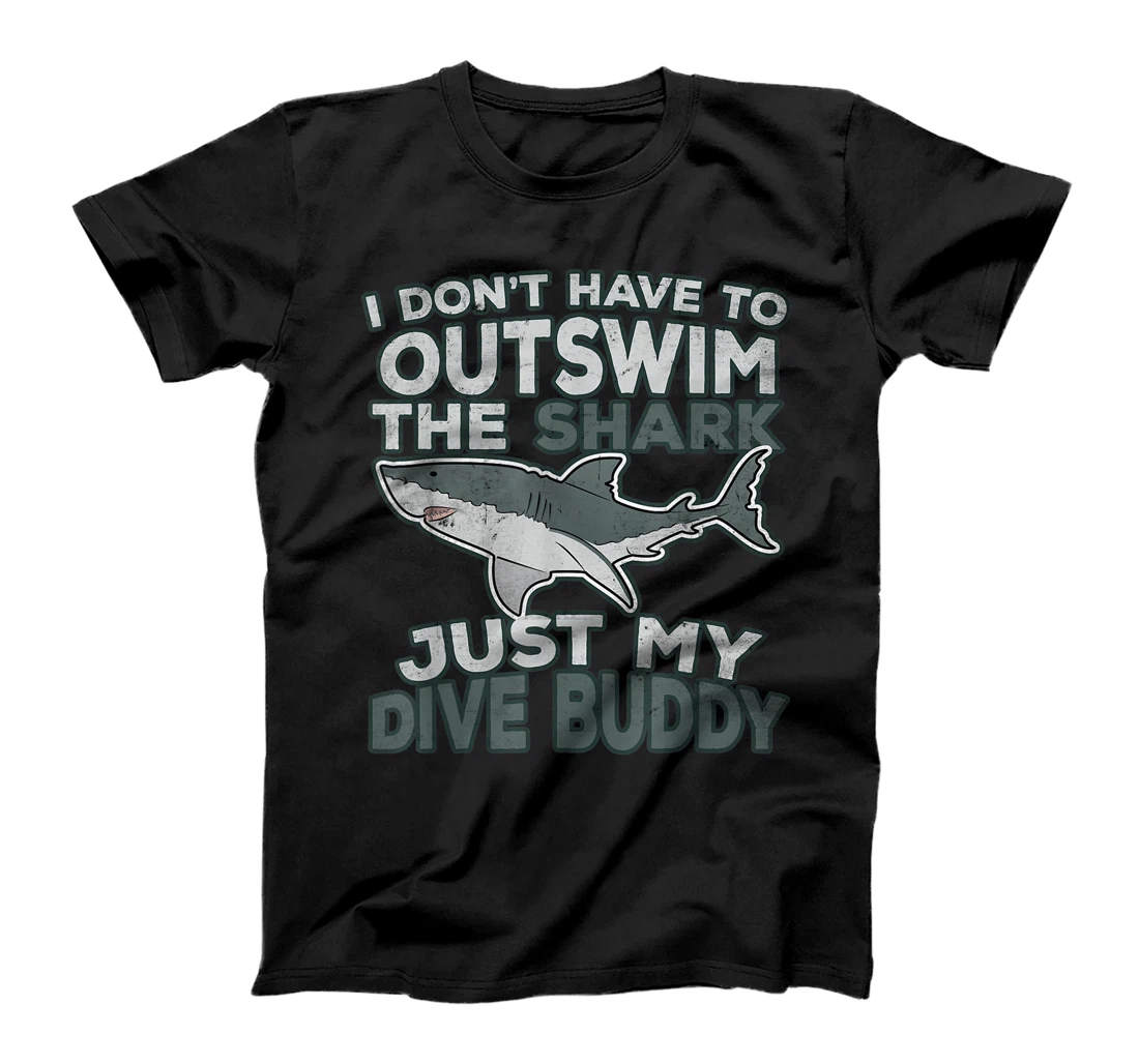 I Don't Have To Outswim The Shark, Just My Dive Buddy T-Shirt, Women T-Shirt