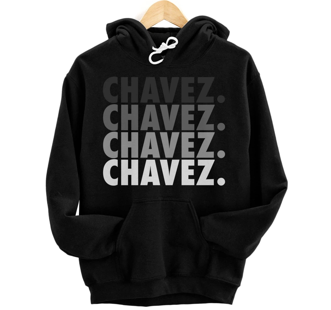 Chavez Shirt Family Gift Pullover Hoodie