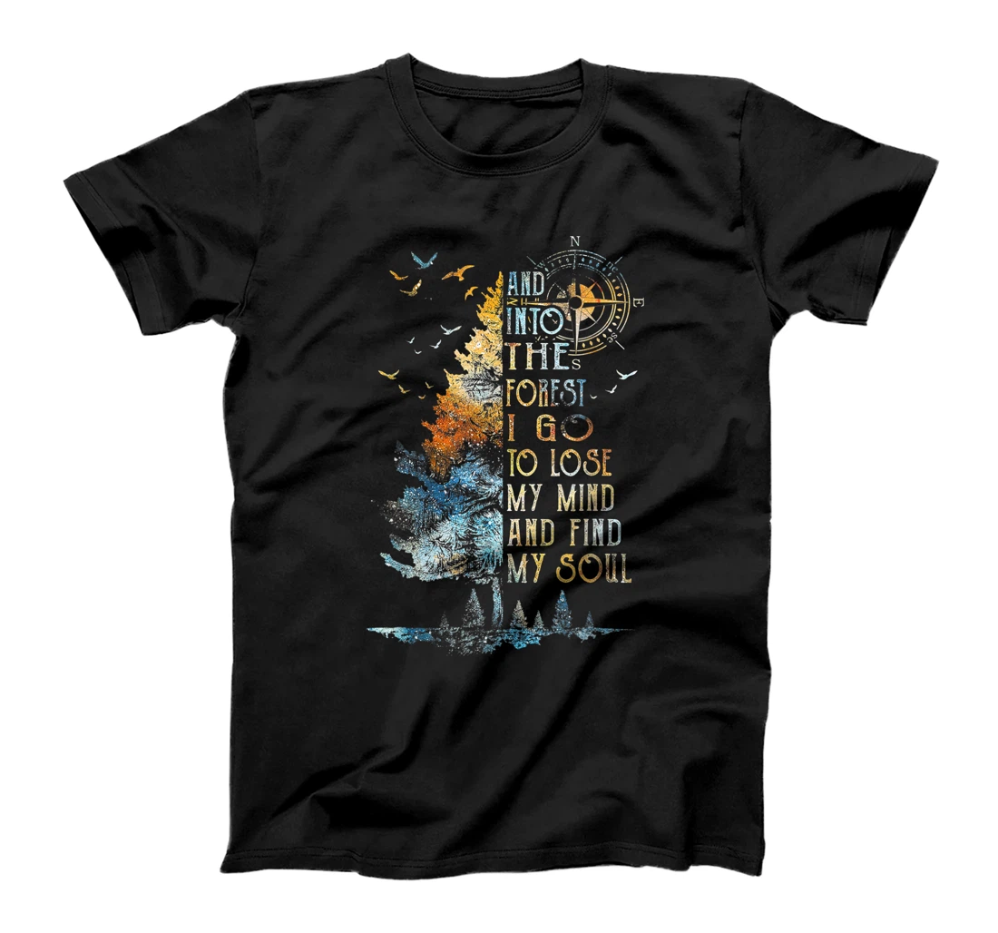 Personalized And into the for.est i go to lose my mind and find my soul T-Shirt, Women T-Shirt