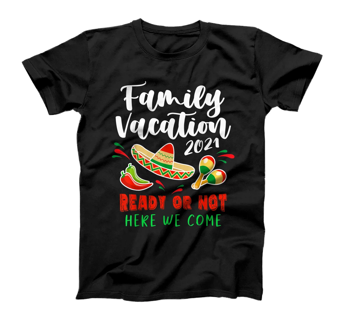 Personalized Family Vacation Mexico 2021 Family Matching Group T-Shirt, Kid T-Shirt and Women T-Shirt