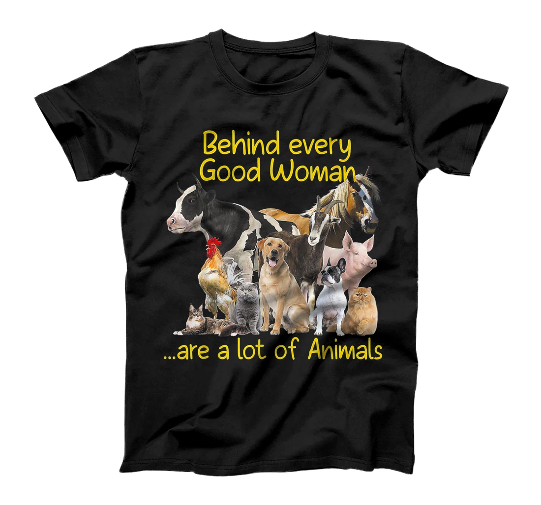 Behind Every Good Woman Are A Lot Of Animal T-Shirt, Kid T-Shirt and Women T-Shirt