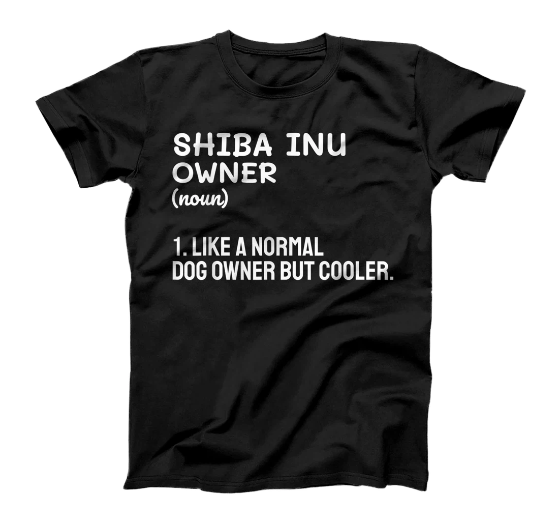 Personalized Shiba Inu Owner Like A Normal Dog Owner But Cooler T-Shirt, Women T-Shirt