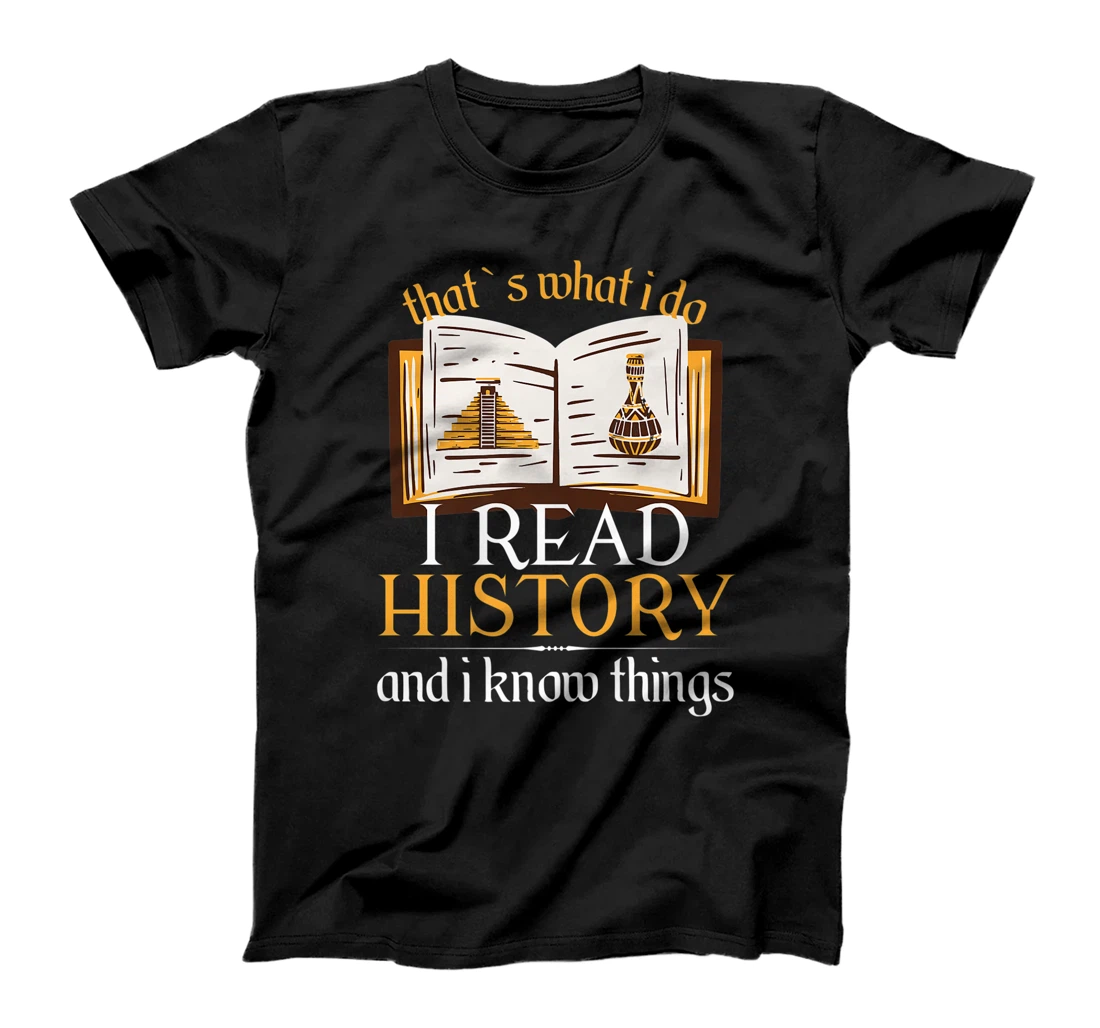 Personalized That'S What I Do I Read History And I Know Things - Readers Premium T-Shirt, Kid T-Shirt and Women T-Shirt