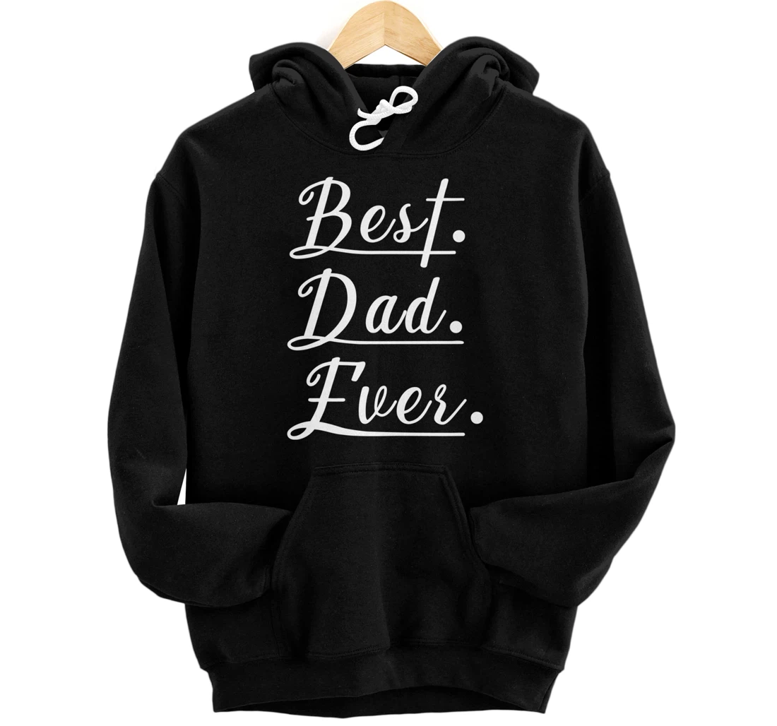 Personalized Best Dad Ever for Father Day Pullover Hoodie