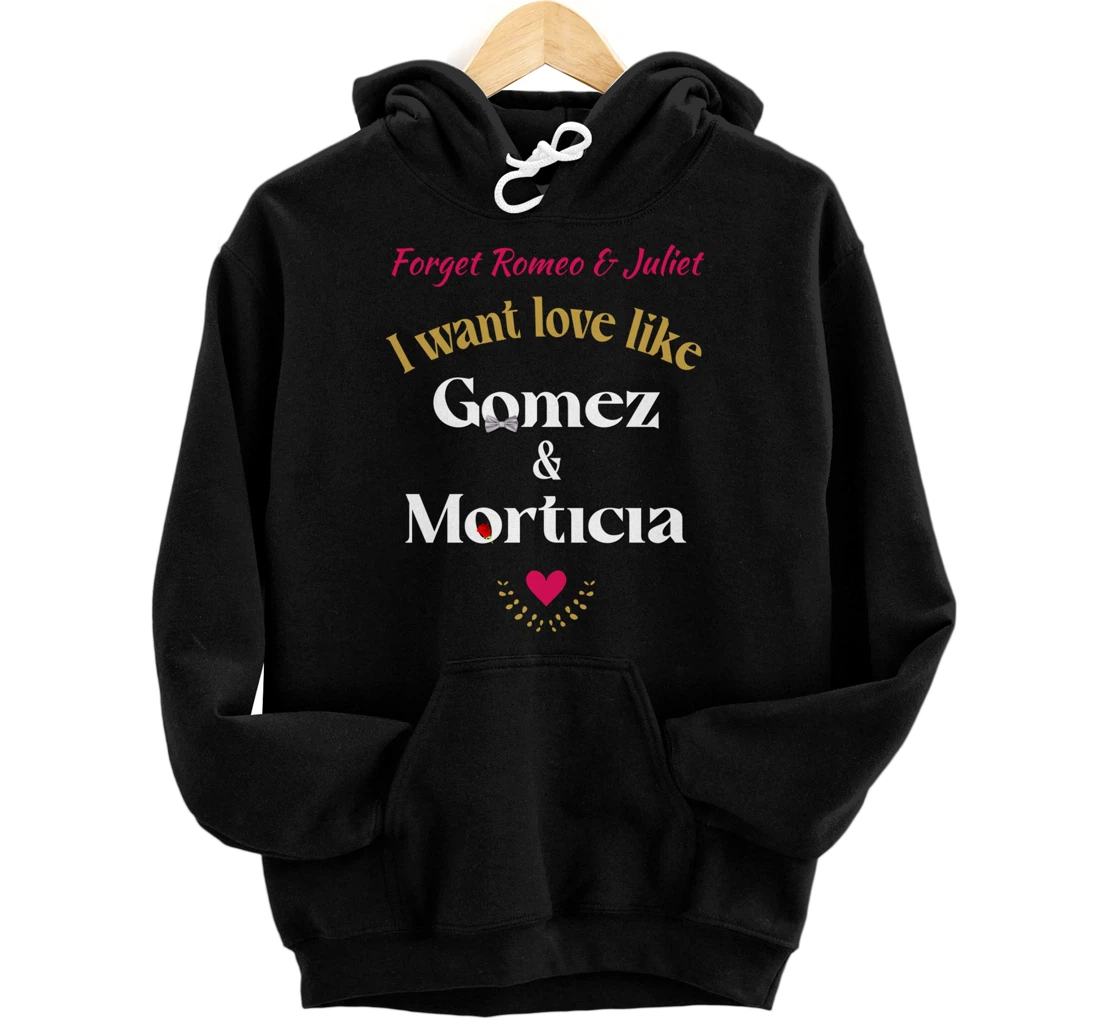 Personalized Valentines’s Day Sarcastic Love Gomez Morticia Couple Humor Pullover Hoodie