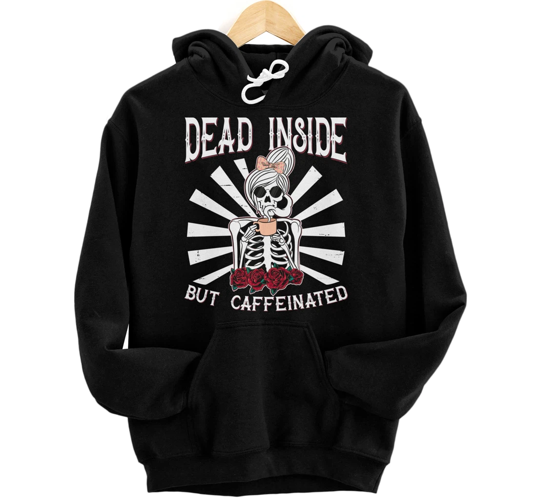 Personalized Dead Inside But Caffeinated Shirt Skeleton Flower Coffee Pullover Hoodie