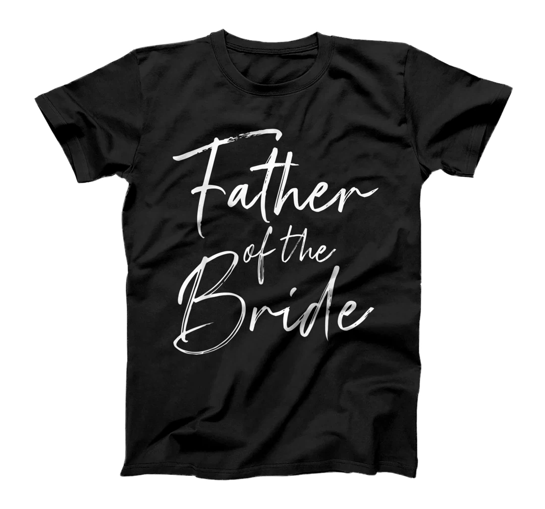 Father of the bride dad gift for wedding or bachelor party T-Shirt, Women T-Shirt