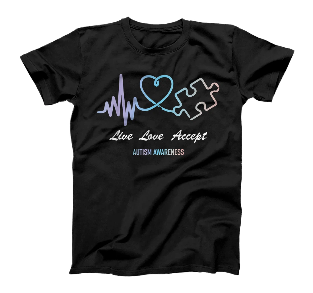 Live Love Accept T-Shirt, Kid T-Shirt and Women T-Shirt