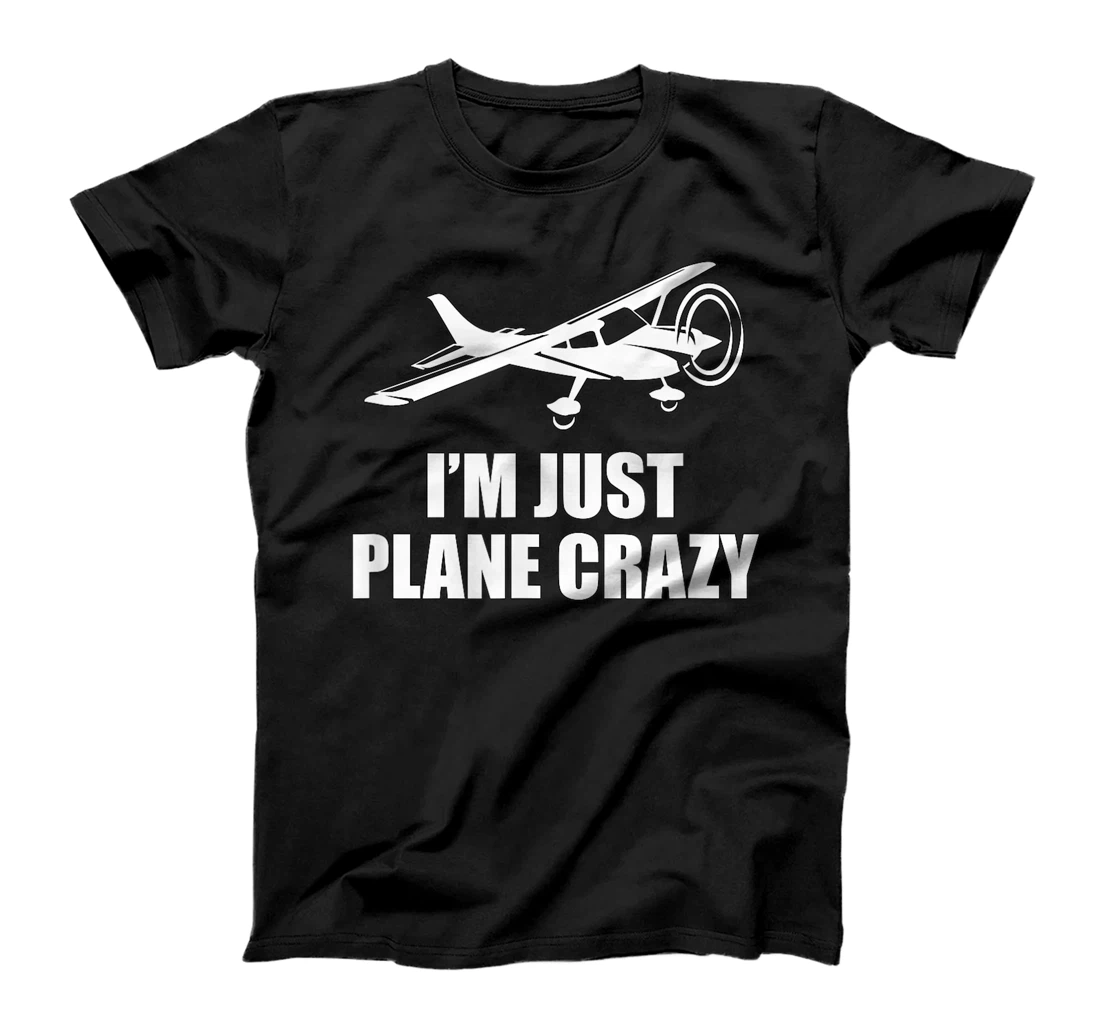 C172 I'm Just Plane Crazy- Aviation Humor Funny Pilot T-Shirt, Women T-Shirt