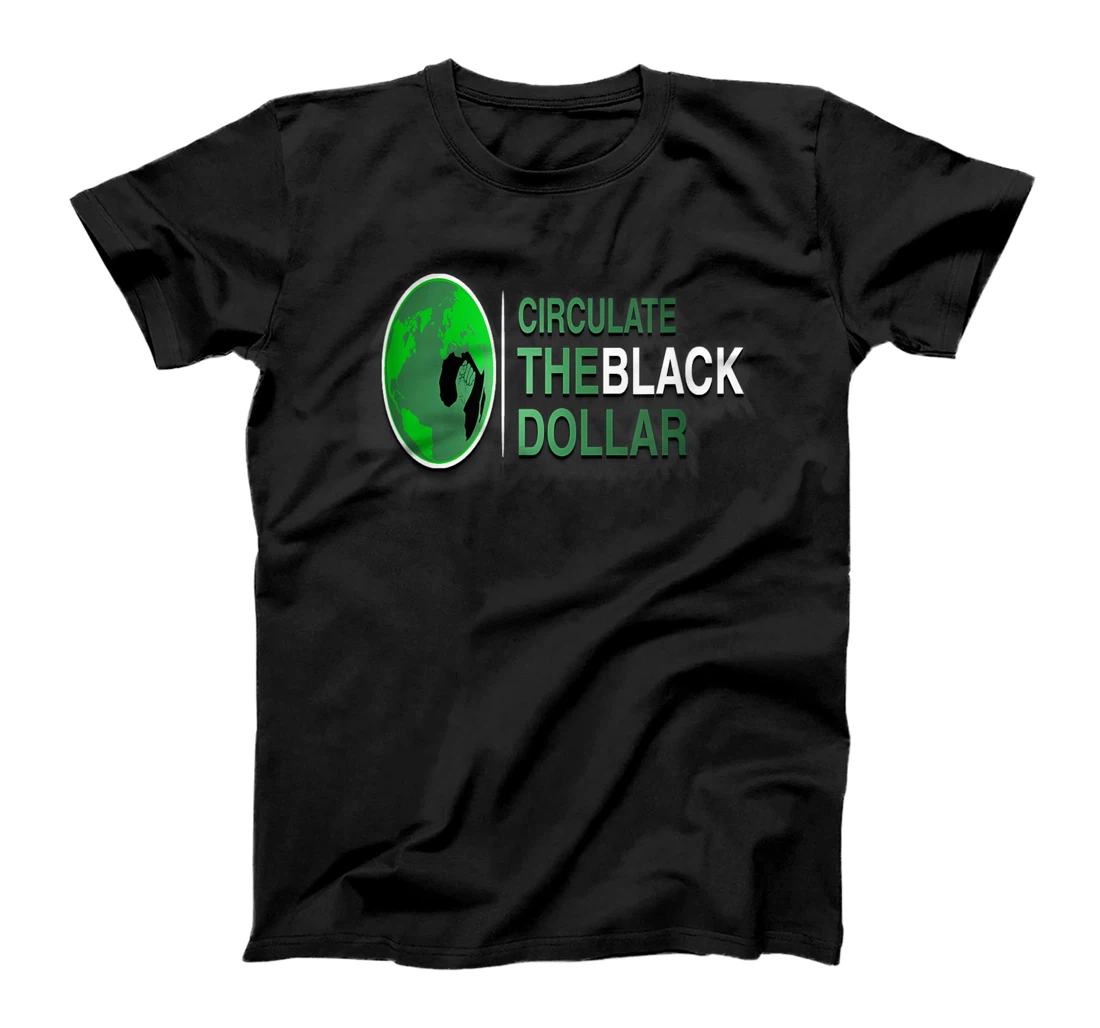 Circulate the Black dollar T-Shirt, Kid T-Shirt and Women T-Shirt