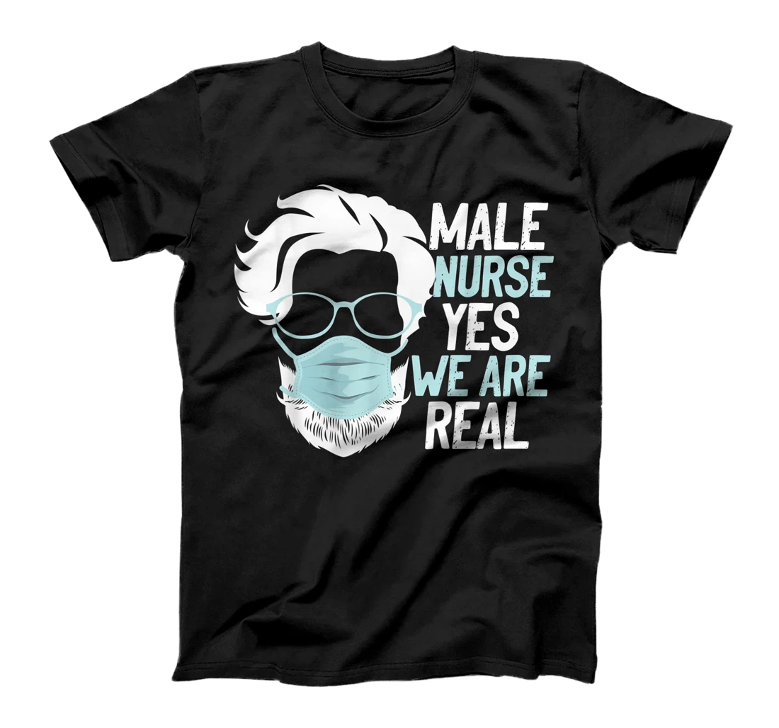 Funny Murse Male Nurse Yes We Are Real Beard Mask T-Shirt, Kid T-Shirt and Women T-Shirt