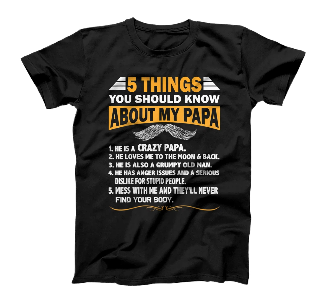 5 Things You Should Know About My Papa Fathers Day T-Shirt, Women T-Shirt