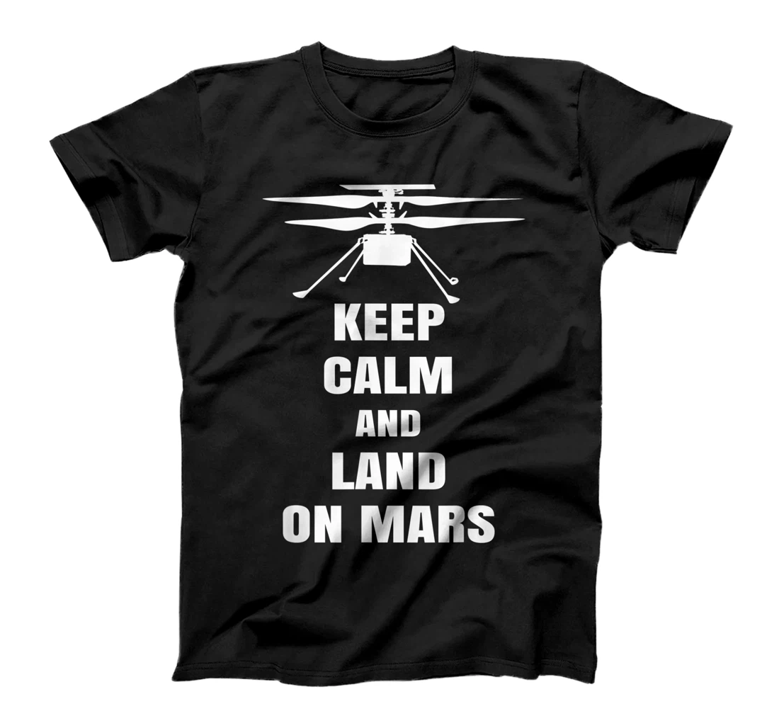 Mars Helicopter Ingenuity NASA Keep Calm And Land On Mars T-Shirt, Kid T-Shirt and Women T-Shirt