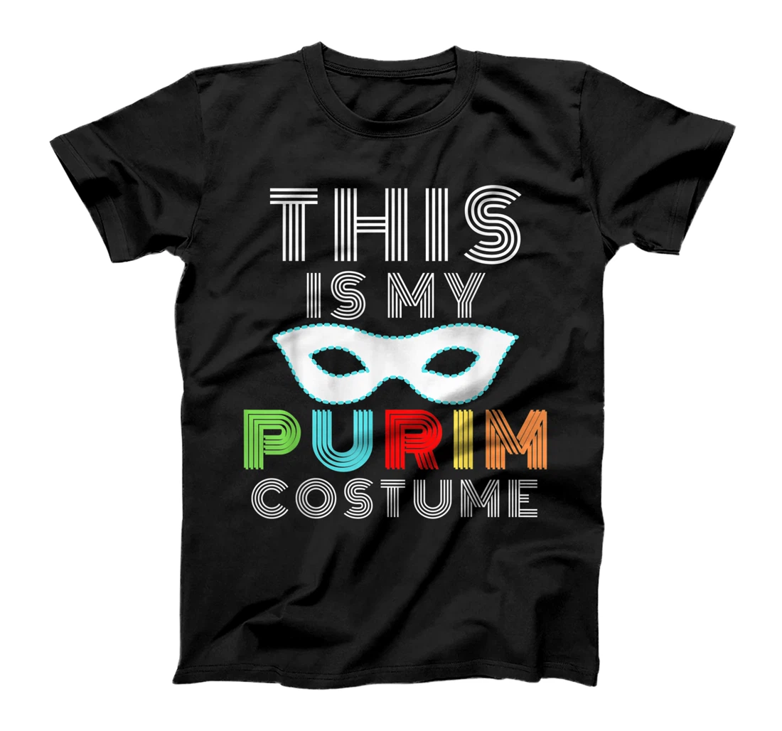 This is my Purim Costume Jewish Purim Gift T-Shirt, Kid T-Shirt and Women T-Shirt