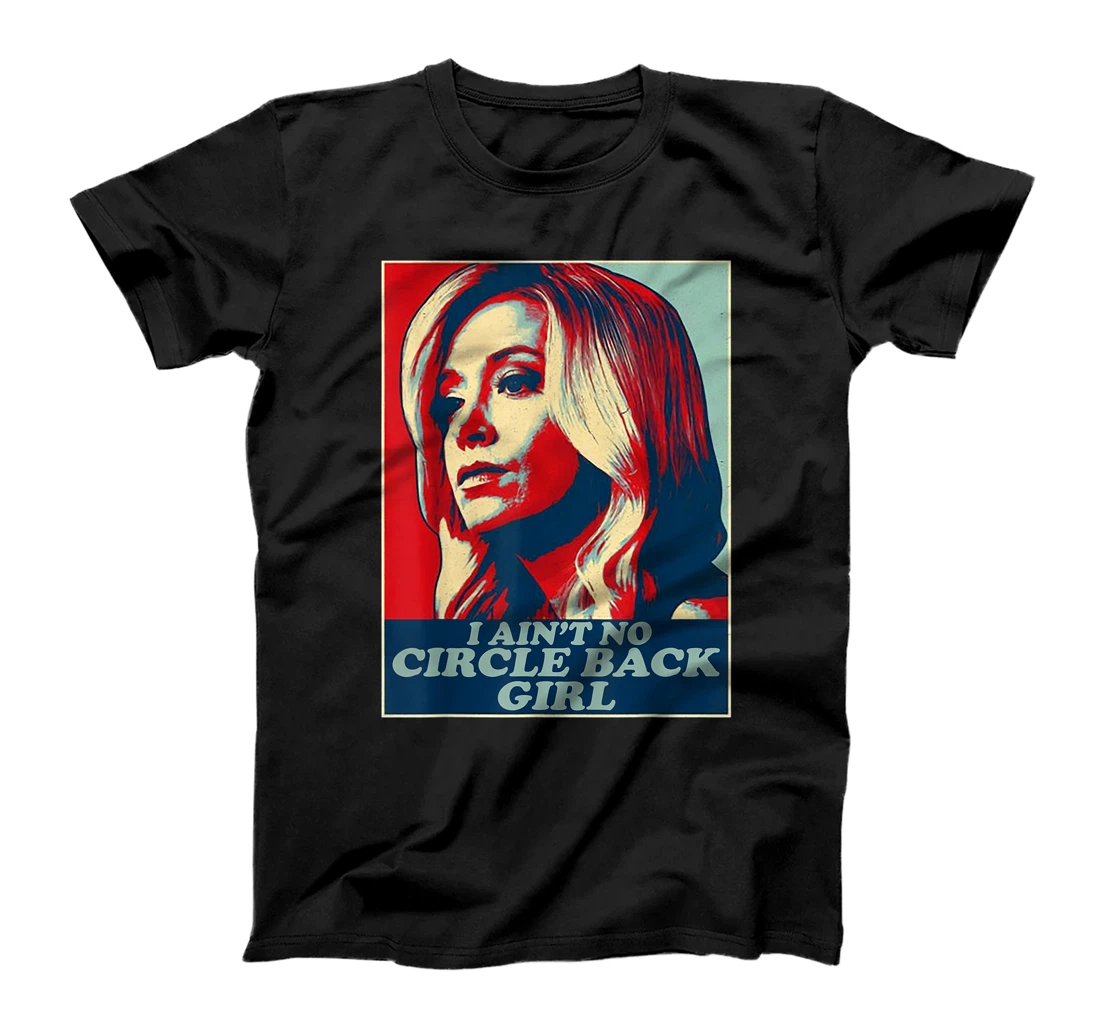 Personalized I Ain't No Circle Back Girl Shirt Kayleigh McEnany Political T-Shirt, Women T-Shirt