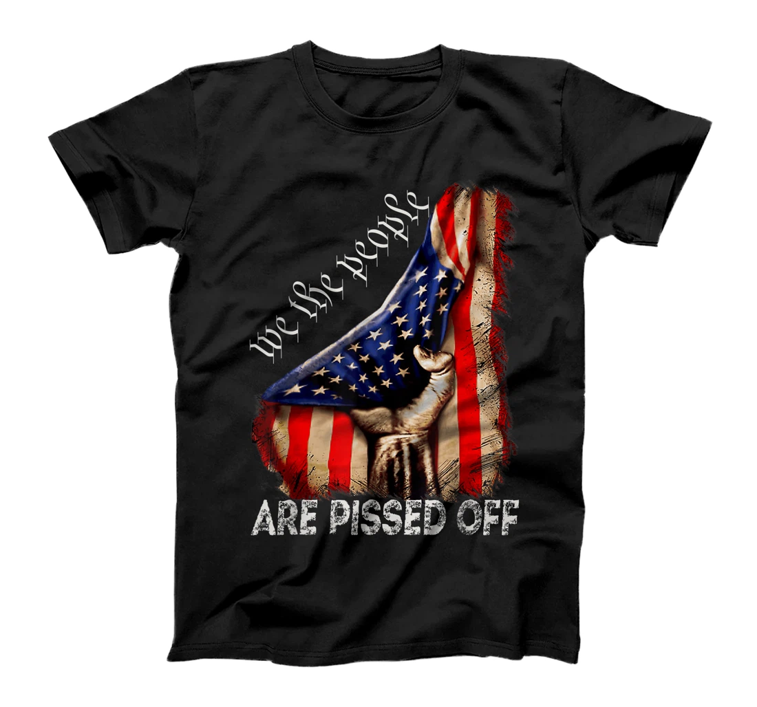 We the People Are Pissed Off Vintage US America Flag T-Shirt, Women T-Shirt