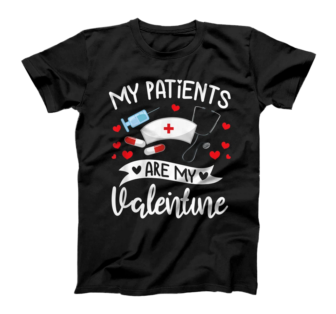 My Patients Are My Valentine Clothes Doctor Gift for Him Her T-Shirt, Women T-Shirt