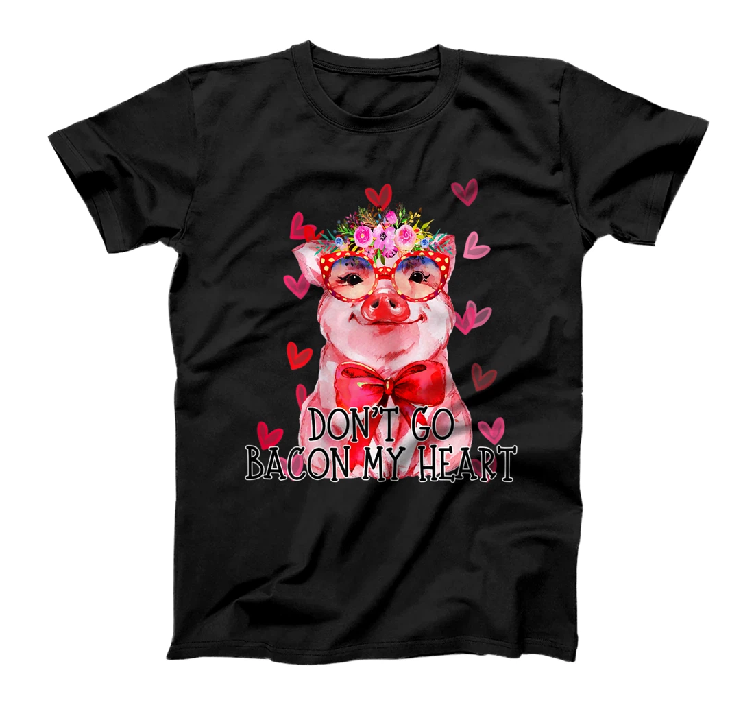 Funny Pig Lovers Don’t Go Bacon My Heart Valentines Day Gift T-Shirt, Kid T-Shirt and Women T-Shirt