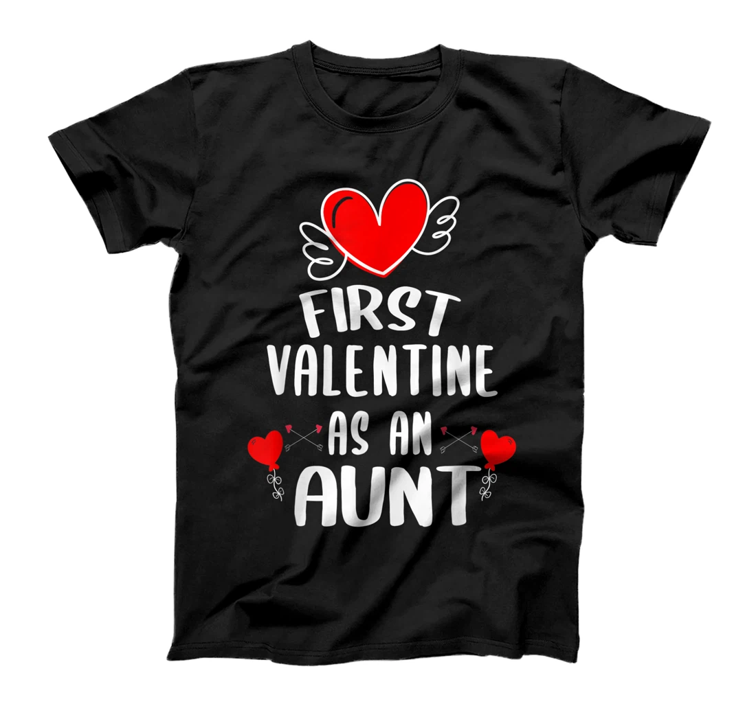 Personalized First Valentine As An Aunt Funny Valentine's Day Gift New T-Shirt, Women T-Shirt