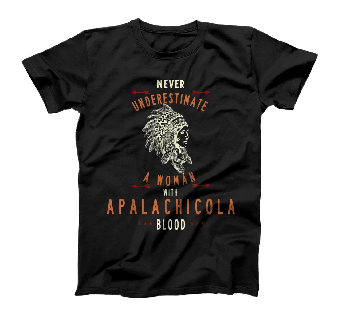 Personalized Apalachicola Native American Indian Woman No Underestimate T-Shirt, Kid T-Shirt and Women T-Shirt