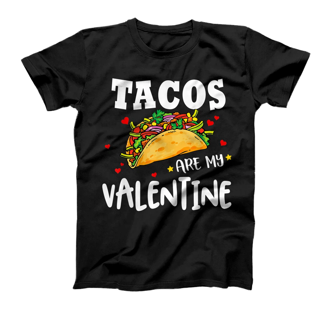 Personalized Tacos Are My Valentine Taco Gift Lover Heart Valentines Day T-Shirt, Kid T-Shirt and Women T-Shirt